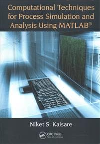 Computational Techniques for Process Simulation and Analysis Using MATLAB®