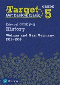 Target Grade 5 Edexcel GCSE (9-1) History Weimar and Nazi Germany, 1918-1939 Workbook