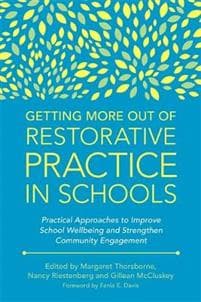 Getting More Out of Restorative Practice in Schools