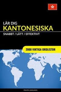 Lär dig Kantonesiska - Snabbt / Lätt / Effektivt