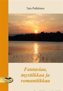 Fantasiaa, mystiikkaa ja romantiikkaa