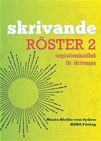 Skrivande röster, del 2 : inspirationshandbok för skrivsugna