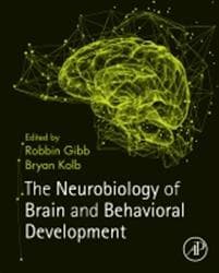 The Neurobiology of Brain and Behavioral Development