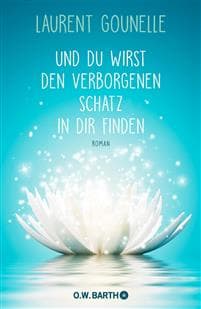 Und du wirst den verborgenen Schatz in dir finden