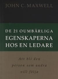 De 21 oumbärliga egenskaperna hos en ledare