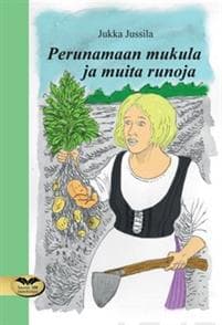Perunamaan mukula ja muita runoja