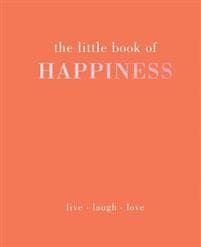 The Little Book of Happiness