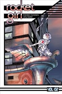 Rocket Girl Volume 2: Only the Good