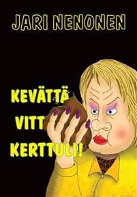Kevättä vittuun Kerttuli!