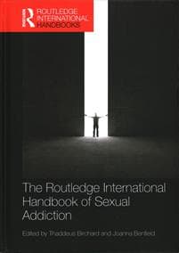 Routledge International Handbook of Sexual Addiction