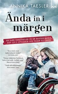 Ända in i märgen : en sann berättelse om en bruten nacke, ett liv i spillror och vägen tillbaka