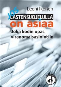 Jos lastensuojelulla on asiaa