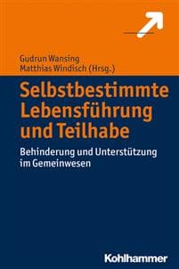 Selbstbestimmte Lebensfuhrung Und Teilhabe: Behinderung Und Unterstutzung Im Gemeinwesen