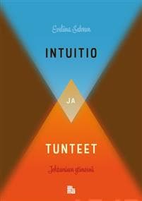 Intuitio ja tunteet johtamisen ytimessä