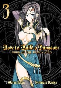 How to Build a Dungeon: Book of the Demon King Vol. 3
