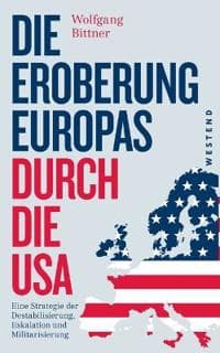 Die Eroberung Europas durch die USA