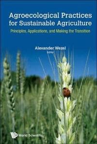 Agroecological Practices For Sustainable Agriculture: Principles, Applications, And Making The Transition