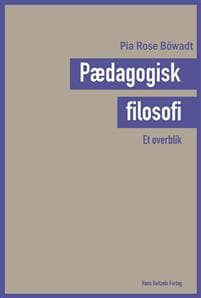 Pædagogisk filosofi - et overblik