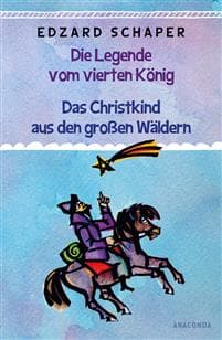 Die Legende vom vierten König / Das Christkind aus den großen Wäldern