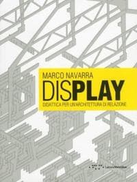 Display: Didactics for a Rational Architecture