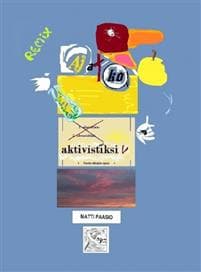 Ajatko aktivistiksi: Vasta-alkajan opas