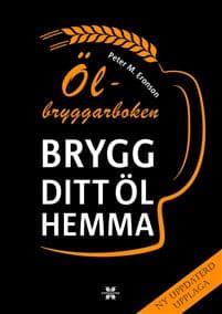 Ölbryggarboken : brygg ditt öl hemma