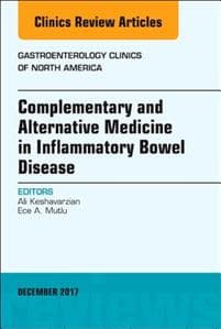 Complementary and Alternative Medicine in Inflammatory Bowel Disease, An Issue of Gastroenterology Clinics of North America