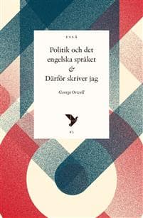 Politik och det engelska språket & Därför skriver jag