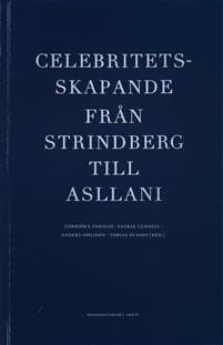 Celebritetsskapande från Strindberg till Asllani