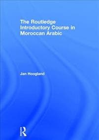 The Routledge Introductory Course in Moroccan Arabic