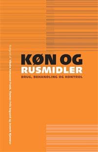 Kon Og Rusmidler: Brug, Behandling Og Kontrol