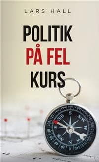 Politik på fel kurs