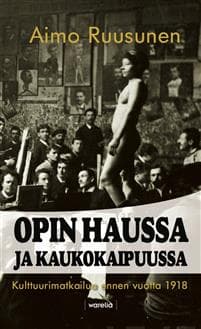 Opin haussa ja kaukokaipuussa