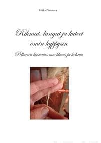 Rihmat, langat ja kuteet omin hyppysin