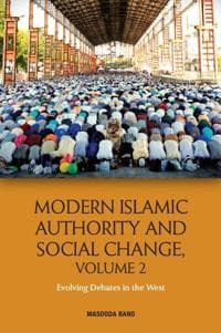 Modern Islamic Authority and Social Change, Volume 2
