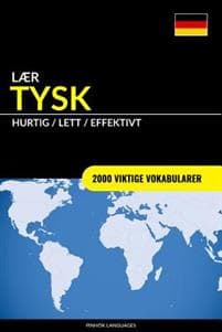 Lær Tysk - Hurtig / Lett / Effektivt: 2000 Viktige Vokabularer