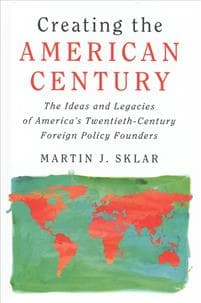 Creating the American Century
