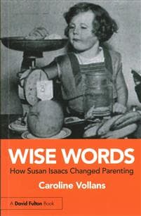 Wise Words: How Susan Isaacs Changed Parenting