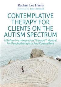 Contemplative Therapy for Clients on the Autism Spectrum