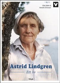 Astrid Lindgren : ett liv