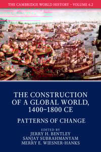 The Cambridge World History: Volume 6, The Construction of a Global World, 1400-1800 CE, Part 2, Patterns of Change