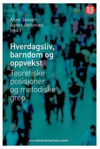 Hverdagsliv, barndom og oppvekst