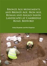 Bronze Age Monuments and Bronze Age, Iron Age, Roman and AngloSaxon