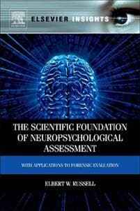 The Scientific Foundation of Neuropsychological Assessment