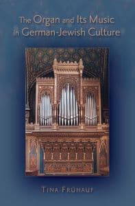 The Organ and its Music in German-Jewish Culture
