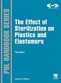 The Effect of Sterilization on Plastics and Elastomers