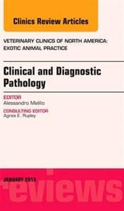 Clinical and Diagnostic Pathology, An Issue of Veterinary Clinics: Exotic Animal Practice