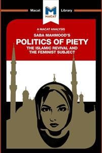An Analysis of Saba Mahmood's Politics of Piety