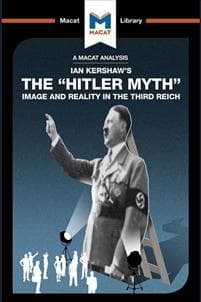 An Analysis of Ian Kershaw's The "Hitler Myth"