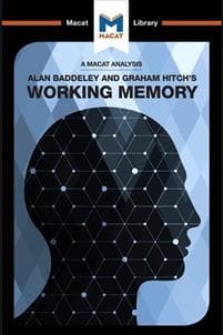 An Analysis of Alan D. Baddeley and Graham Hitch's Working Memory